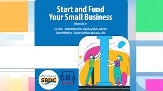 Start and Fund Your Small Business - Wyoming Small Business Development Center