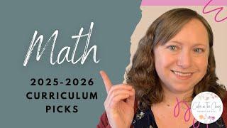 MATH CURRICULUM PICKS FOR MIDDLE AND HIGH SCHOOL | Homeschool Year 2025-2026