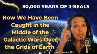 J-Seals and the Galactic Wars over the Grids of Earth