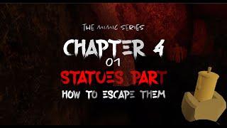 The Mimic - Chapter 4 Statues Part (Climbing)