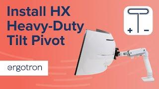 Install Ergotron HX Heavy-Duty Tilt Pivot