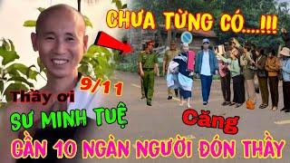 Sáng 9/11 Sư Minh Tuệ " Gần 10 Ngàn Người Đứng Đón Thầy Đi Khất Thực " Cảnh Tượng Chưa Từng Có