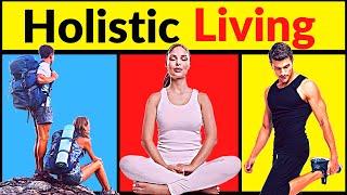 What is HOLISTIC Living? | Holistic Health | Artistic Remedy