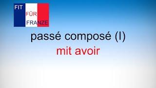 passé composé (I) mit avoir - einfach besser erklärt