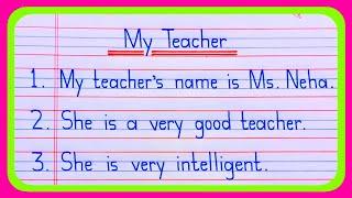 10 Lines on My Teacher in English | Essay on My Teacher in English | My Teacher Essay in English