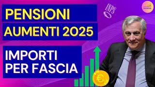 PENSIONI AUMENTI 2025: SCOPRI I NUOVI IMPORTI PER FASCIA ! NOVITA' E AGGIORNAMENTI