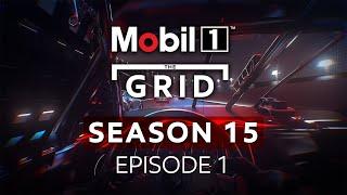 Season 15 Episode 1 2023 | Mobil 1 The Grid