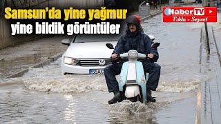 Samsun'da yine yağmur yine bildik görüntüler - Samsun Haber - Samsun Haber Gazetesi