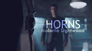 Isabelle Lightwood | Horns