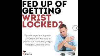 Fed up of getting wrist locked?! Try these Rehab Exercises for Wrist Pain