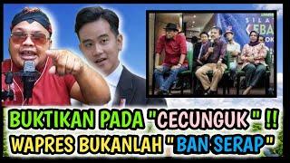 BUKTIKAN PADA "CECUNGUK" , WAPRES BUKANLAH "BAN SERAP" . SAATNYA BUNGKAM PARA PEMBENCI !