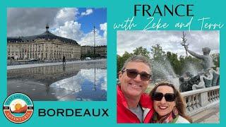 Bordeaux, France: What's Not to Love?