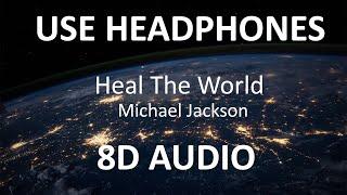 Michael Jackson - Heal The World ( 8D Audio ) 