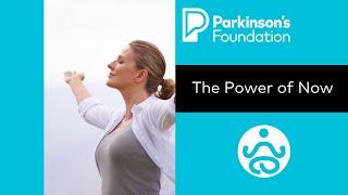 Mindfulness Monday: The Power of Now | Parkinson's Foundation