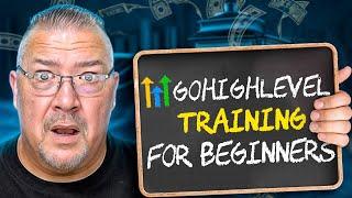 GoHighlevel Training For Beginners - How to Get Started