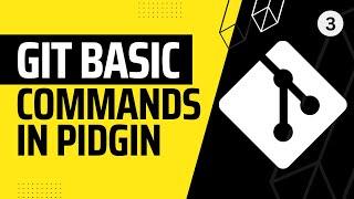 How to Use Git | Add  | Commit | Push | Clone | Git in Nigerian Pidgin