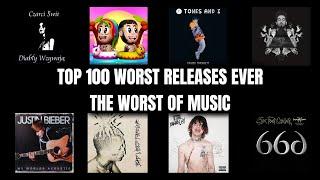 Top 100 Worst Releases Of All Time (Worst Music Ever)