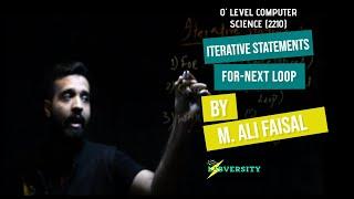 Iterative statements - FOR NEXT loop | O'level | Computer Science (2210) | by Sir M. Ali Faisal