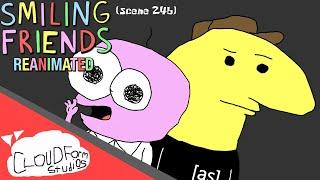 Smiling Friends Reanimated - [Scene 24b!]