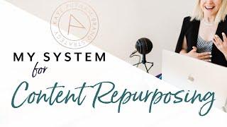 Repurposing Content: Swipe My System for Staying Visible - Without Working 24/7