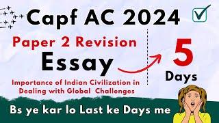 Capf AC 2024 Paper 2 | Essay : Importance of Indian Civilization in Dealing with Global Challenges