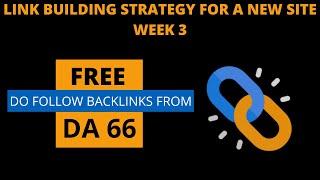 Link Building Strategy week 3: Free Do Follow Backlinks