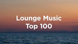 Lounge MusicTop 100 Chillout Tracks