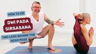 How to do Dwi Pada Sirsasana | Two Legs Behind the Head Pose in Ashtanga Yoga