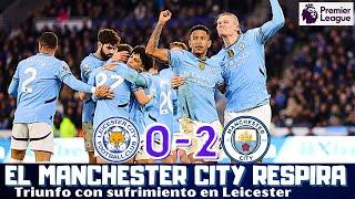 SAVINHO Y HAALAND ALIVIAN AL MANCHESTER CITY, TRIUNFO EN LEICESTER ¿CONVENCIERON LOS DE GUARDIOLA?