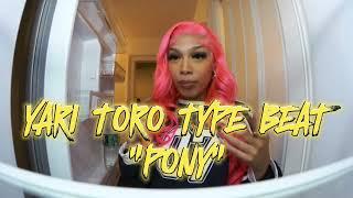 YARI TORO  type beat " PONY" Prod. by @drizzywilkerson @kyngdrebeatz3123 @yaritoro