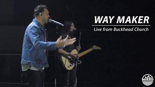 WAY MAKER | Live from Buckhead Church