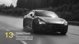 Polestar Precept: From Concept to Car, Episode 13 | Polestar