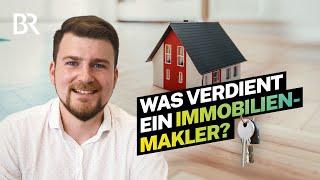 Schnelles Geld dank Wohnungsnot? So viel verdient ein Immobilienmakler | Lohnt sich das? | BR