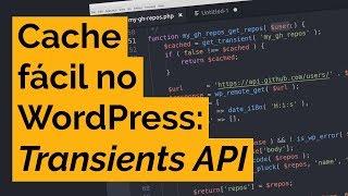 Cache fácil no WordPress: Transients API