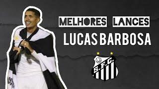 Lucas Barbosa • SantosFC • Skills & Goals