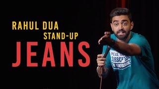 Jeans | Stand Up Comedy by Rahul Dua