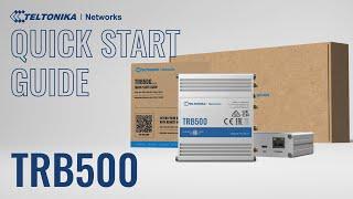 TRB500 - Industrial 5G Gateway | Quick Start Guide