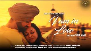 I AM IN LOVE (Official Music Video) | AAMIR ALI | GARGI PRODUCTIONS | GARGI DUGGAL | JAGJEET TALWAR