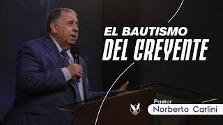 "El bautismo del creyente" Pr Norberto Carlini 21/05/23