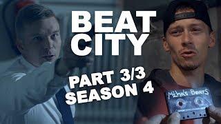 Beat City - Season 4 - part 3/3