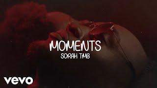 Sorah TMB - Moments (Official Lyric Video)