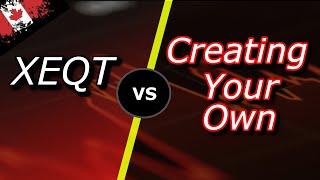 XEQT | SELL and BUILD Your own ETF Portfolio?