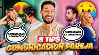 8 TIPS para una buena COMUNICACIÓN en pareja