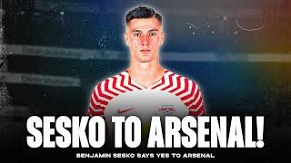  BREAKING: Benjamin Sesko says YES to Arsenal!