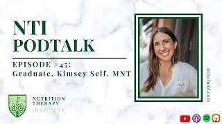 NTI PodTalk #45: Graduate, Kimsey Self, MNT