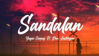 Sandalan (Lyrics) - Yayoi Corpuz Ft. Don Lastrhyme