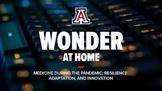 Wonder at Home | Medicine During The Pandemic: Resilience, Adaptation, & Innovation