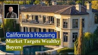 California’s New Housing Market Targets Wealthy Buyers