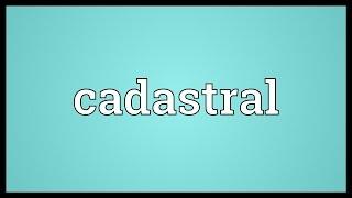 Cadastral Meaning