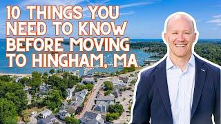 Top 10 Things You NEED To Know BEFORE Moving to Hingham, MA